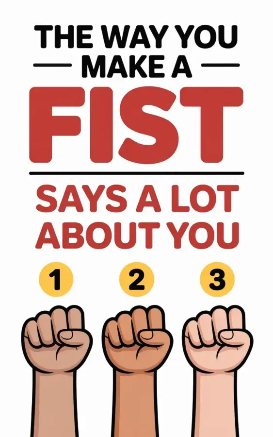 Fist Positions Meaning: 3 Fist Shapes That Reveal Your Personality